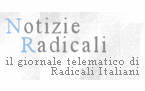 Notizie Radicali, il giornale telematico di Radicali Italiani
